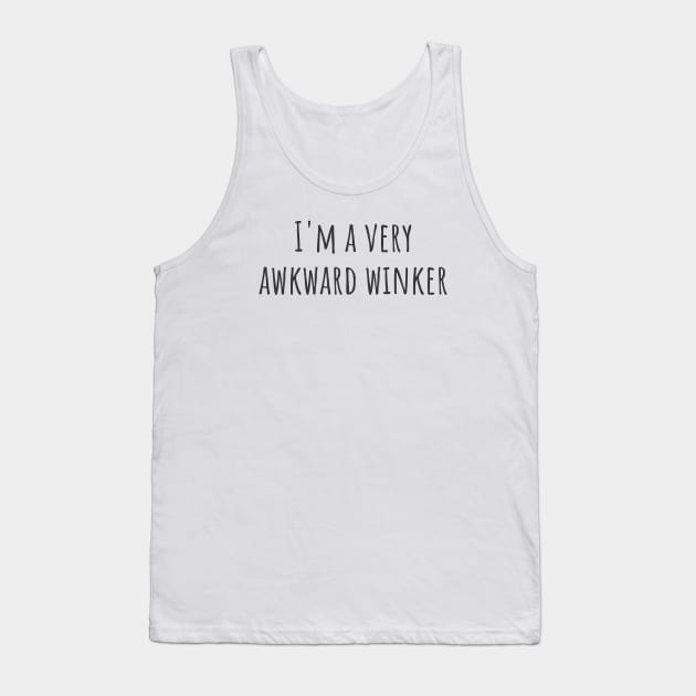 Awkward Winker Tank Top by ryanmcintire1232